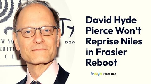 David Hyde Pierce Won’t Reprise Niles in Frasier Reboot