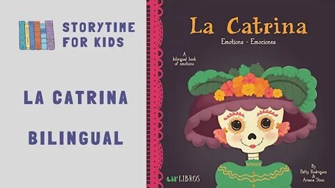 @Storytime for Kids | La Catrina | Emotions - Emociones | by Patty Rodriguez and Ariana Stein