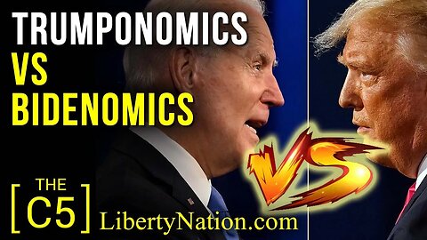 Trumponomics vs Bidenomics – C5 TV