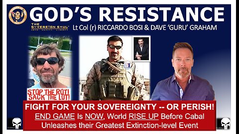 Riccardo Bosi, Guru "GOD’S RESISTANCE" a Call to Rise Up NOW & Crush The Cabal as ONE -- or PERISH