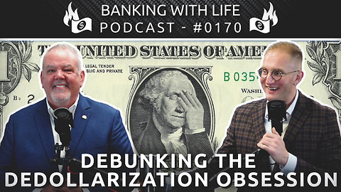 Debunking the De-Dollarization Obsession (BWL POD #0170)