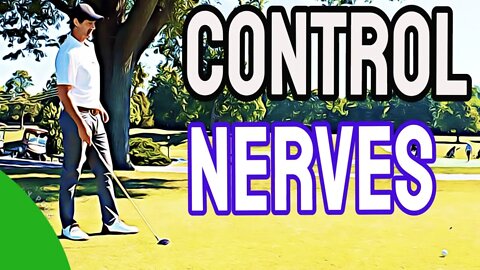 Golf Nerves Don't Have To Ruin Your Golf Swing If You Use These 3 Steps