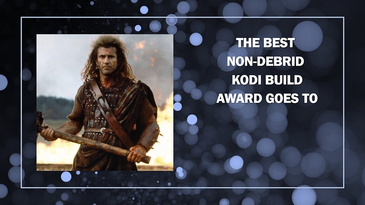 The Best NONDEBRID Kodi Builds Awards March 2024