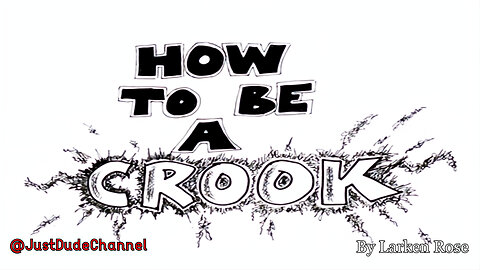 How To Be A Crook | Larken Rose