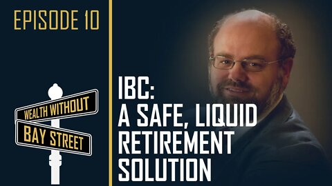 IBC A Safe, Liquid Retirement Solution With Robert P. Murphy, Austrian Economics Canada
