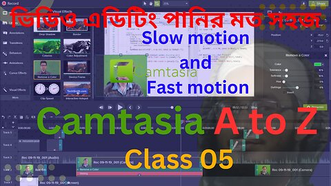 Camtasia video editing tutorial Bangla || Slow and Fast in Camtasia || Camtasia Part-05