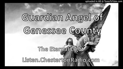 Guardian Angel of Genessee County - The Eternal Light