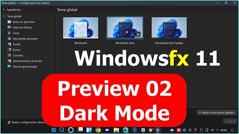 Instalei o Windowsfx 11 Linux versão Preview 02 com temas Dark