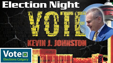 The Kevin J. Johnston Show Calgary Election Night
