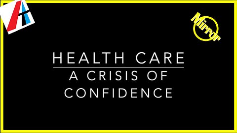 MUST WATCH! The Health System? A Crisis of Confidence (Mirror from Club Grubbery)