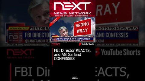 FBI Director REACTS, and AG Garland CONFESSES #shorts