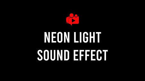 Neon Light Sound Effect (High Quality) FREE