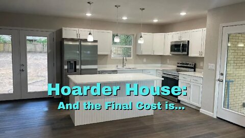 Hoarder House: And the Final Cost is...