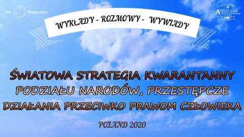 ŚWIATOWA STRATEGIA KWARANTANNY PODZIAŁU NARODÓW, PRZESTĘPCZE DZIAŁANIA WŁADZY /2020 ©TV LEO - STUDIO