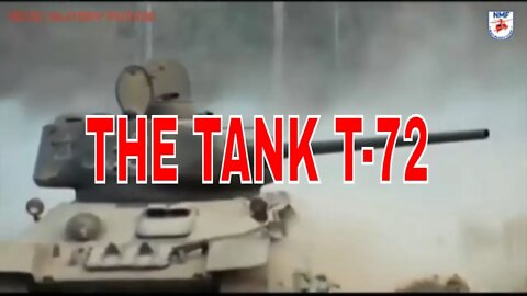 This is the Russian Tank Troop, the T 72 Tank