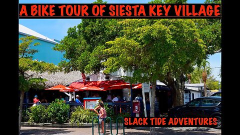 A Bike Tour of Siesta Key Village to Turtle Beach -- Siesta Key, Florida: A Slack Tide Bike Ride