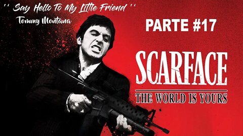 Scarface: The World Is Yours - [Parte 17] - 60 Fps - 1440p
