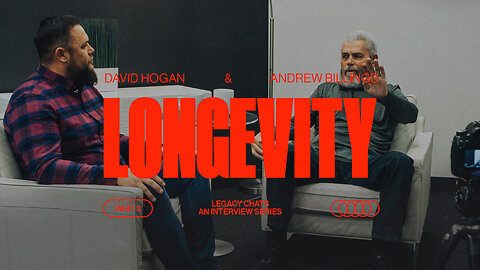Longevity Pt. 3 | Legacy Chats | Brother David Hogan & Andrew Billings
