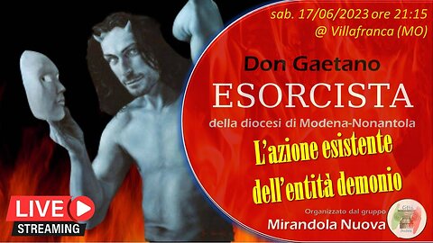 L’azione esistente dell’entità demonio - Don Gaetano, esorcista Modena-Nonantola