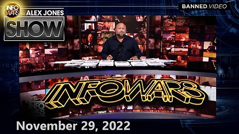 The Alex Jones Show - November 29, 2022