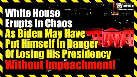 White House Erupts In Chaos As Biden May Have Just Risked Losing His Presidency Without Impeachment!