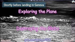 Exploring the Plane - Destroying the Globe