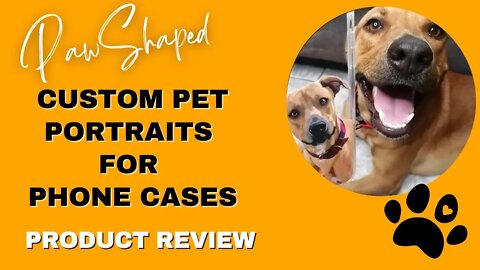 PET PRODUCT REVIEW : CUSTOM PET PORTRAITS FOR PHONE CASES