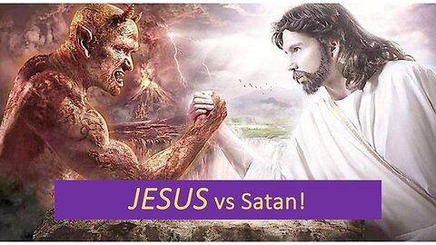 Let's Get Ready To Rumble - JESUS vs satan!