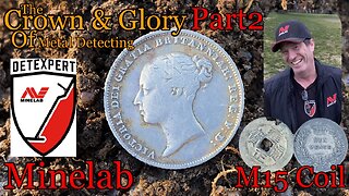 The Crown & Glory Of Metal Detecting Part2