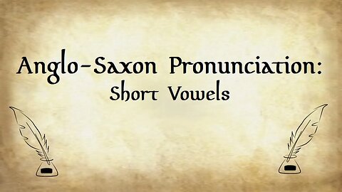Anglo-Saxon Pronunciation: Short Vowels