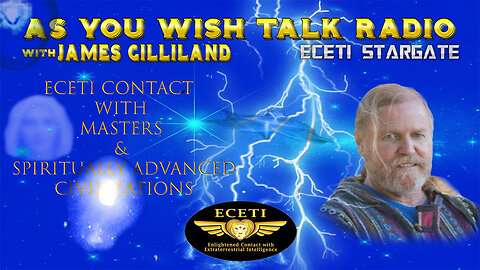 RELOAED As You Wish Talk Radio ECETI Contact with Masters & Spiritually Advanced Civilizations