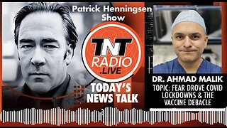 Dr. Ahmad Malik - Fear Drove Covid Lockdowns and the Vaccine Debacle (Audio Only)