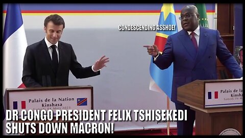 DR Congo President Felix Tshisekedi Shuts Down Macron!