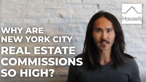 Why are New York City Real Estate Commissions so High?