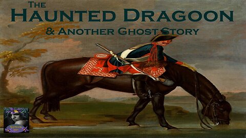 The Haunted Dragoon and Another Ghost Story | Nightshade Diary Podcast
