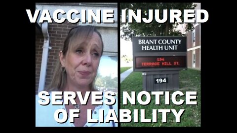 Vaccine Injured Canadian serves Legal Notice to Brant Health Unit over Informed Consent |Sep 29 2022