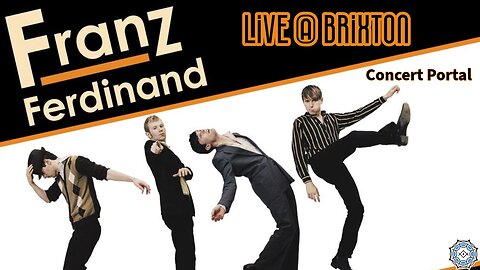 Franz Ferdinand ~ Live @ Brixton (concert portal)