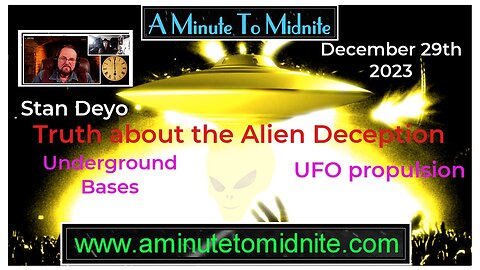 488- Stan Deyo - Truth About the Alien Deception, Underground Bases, and UFO Propulsion