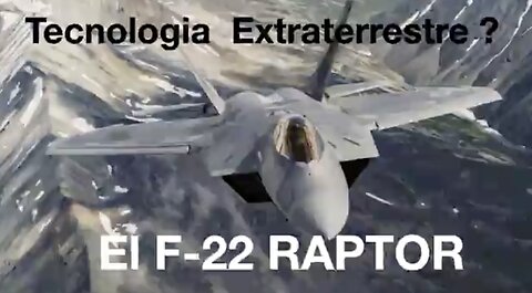 TECNOLOGIA ALIENIGENA?: F-22 RAPTOR: