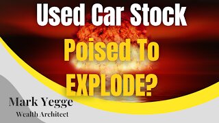 Used car stock poised to explode?