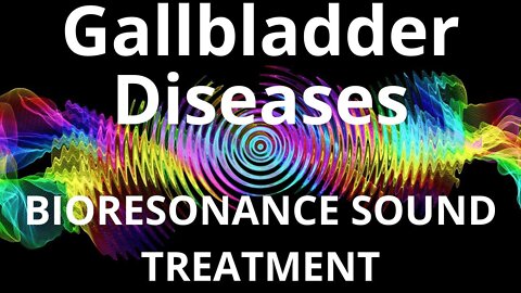 Gallbladder Diseases_Session of resonance therapy