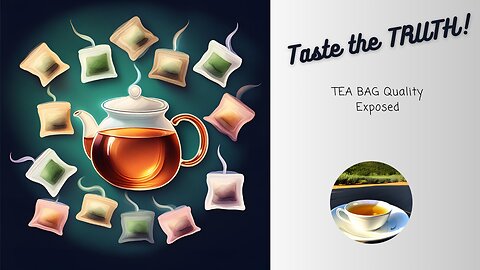 🍃 Taste the TRUTH: TEA BAG Quality Exposed! ☕🔓