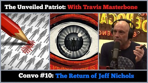 The Unveiled Patriot - Convo #10: The Return of Jeff Nichols