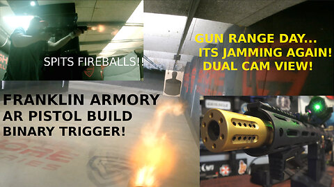 AR PISTOL 5.56 : FRANKLIN ARMORY + RADICAL FIREARMS : BINARY TRIGGER ISSUE RANGE DAY : DUAL CAMS