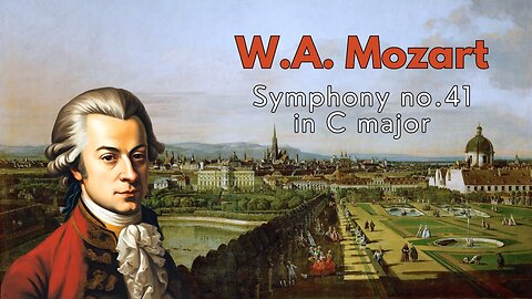 W.A. Mozart: Symphony no. 41 in C major [K.551] - "Jupiter"