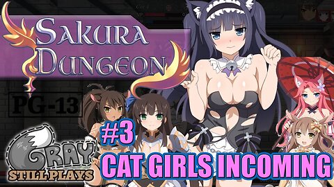 Sakura Dungeon | What's a Dungeon Without a Scantly Clad Cat Girl? | Part 3 | Gameplay Let's Play