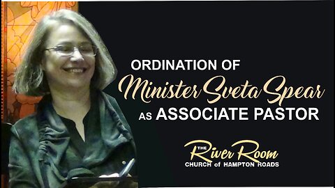 Ordination of Sveta Spear as Associate Pastor