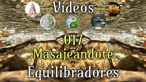 017 Masajeándote - Vídeos Equilibradores de hemisferios cerebrales
