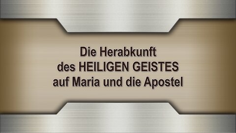 Die Herabkunft des HEILIGEN GEISTES auf Maria und die Apostel