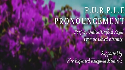 Purple Pronouncement: The Power of Prayer: Matthew 18:19-20 | Proverbs 18:21 (Episode 14)